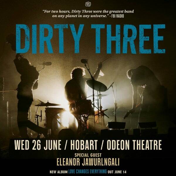 Dirty Three Tour poster for the June 26 show at the Odeon Theatre in Hobart. Picture supplied